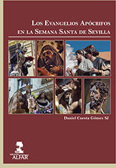 eBook, Los evangelios apócrifos en la Semana Santa de Sevilla, Cuesta Gómez, Daniel, Alfar