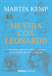 E-book, Mi vida con Leonardo : Cincuenta años de cordura y de locura en el mundo del arte y más allá, Alianza Editorial