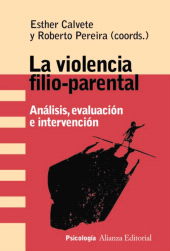 E-book, La violencia filio-parental : Análisis, evaluación e intervención, Alianza Editorial