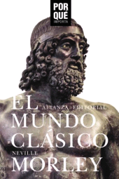 eBook, El mundo clásico: Por qué importa?, Alianza Editorial
