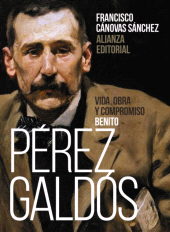 eBook, Benito Pérez Galdós: Vida, obra y compromiso, Alianza Editorial