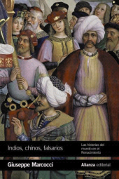 eBook, Indios, chinos, falsarios : Las historias del mundo en el Renacimiento, Alianza Editorial