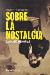 eBook, Sobre la nostalgia : Damnatio memoriae, Alianza Editorial