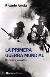 eBook, La Primera Guerra Mundial : De Lieja a Versalles, Alianza Editorial