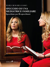 E-book, Specchio di una mediatrice familiare. Specchiare per ri-specchiarsi., Ali Ribelli Edizioni