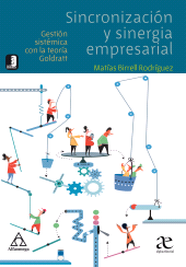 E-book, Sincronización y sinergia empresarial : Gestión sistémica con la Teoría Goldratt, Alpha Editorial