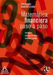 m, Matemática financiera paso a paso : formulación para hojas de cálculo y calculadora científica, Alpha Editorial