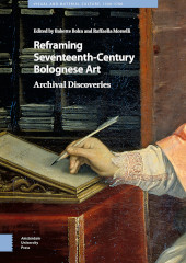 E-book, Reframing Seventeenth-Century Bolognese Art : Archival Discoveries, Amsterdam University Press