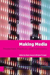 E-book, Making Media : Production, Practices, and Professions, Amsterdam University Press