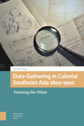 eBook, Data-Gathering in Colonial Southeast Asia 1800-1900 : Framing the Other, Amsterdam University Press