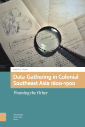 E-book, Data-Gathering in Colonial Southeast Asia 1800-1900 : Framing the Other, Amsterdam University Press
