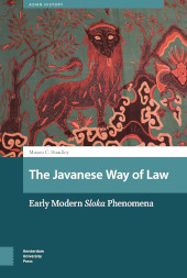 E-book, The Javanese Way of Law : Early Modern Sloka Phenomena, Amsterdam University Press