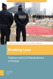 E-book, Breaking Laws : Violence and Civil Disobedience in Protest, Amsterdam University Press