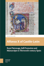 E-book, Alfonso X of Castile-León : Royal Patronage, Self-Promotion and Manuscripts in Thirteenth-century Spain, Amsterdam University Press