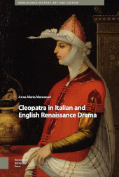 E-book, Cleopatra in Italian and English Renaissance Drama, Amsterdam University Press