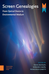 E-book, Screen Genealogies : From Optical Device to Environmental Medium, Amsterdam University Press