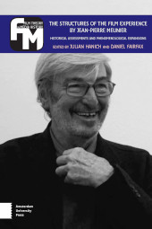 E-book, The Structures of the Film Experience by Jean-Pierre Meunier : Historical Assessments and Phenomenological Expansions, Amsterdam University Press