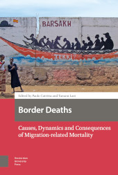 E-book, Border Deaths : Causes, Dynamics and Consequences of Migration-related Mortality, Amsterdam University Press