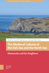 eBook, The Medieval Cultures of the Irish Sea and the North Sea : Manannán and his Neighbors, Amsterdam University Press