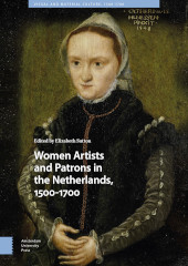 E-book, Women Artists and Patrons in the Netherlands, 1500-1700, Amsterdam University Press