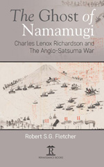 E-book, The Ghost of Namamugi : Charles Lenox Richardson and the Anglo-Satsuma War, Amsterdam University Press