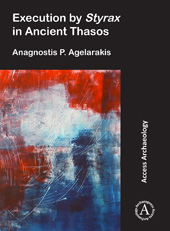 E-book, Execution by Styrax in Ancient Thasos, Archaeopress
