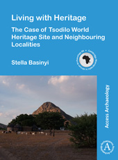 E-book, Living with Heritage : The Case of Tsodilo World Heritage Site and Neighbouring Localities, Archaeopress