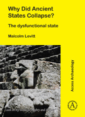 E-book, Why Did Ancient States Collapse? : The Dysfunctional State, Archaeopress