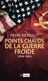 E-book, Points chauds de la guerre froide (1945-1980), L'Archipel