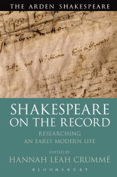 E-book, Shakespeare on the Record : Researching an Early Modern Life, The Arden Shakespeare