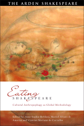 E-book, Eating Shakespeare : Cultural Anthropophagy as Global Methodology, The Arden Shakespeare