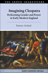 E-book, Imagining Cleopatra : Performing Gender and Power in Early Modern England, The Arden Shakespeare