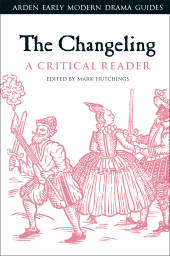 E-book, The Changeling: A Critical Reader, The Arden Shakespeare