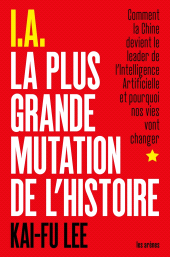 E-book, I.A. La Plus Grande Mutation de l'Histoire, Éditions Les Arènes