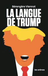 E-book, La Langue de Trump, Éditions Les Arènes