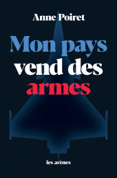 E-book, Mon pays vend des armes, Éditions Les Arènes