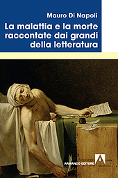 eBook, La malattia e la morte raccontate dai grandi della letteratura, Di Napoli, Mauro, Armando