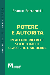 eBook, Potere e autorità : in alcune ricerche sociologiche classiche e moderne, Ferrarotti, Franco, Armando