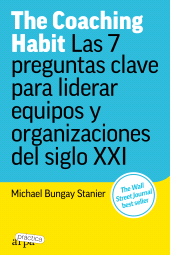 E-book, The Coaching Habit : Las 7 preguntas clave para liderar equipos y organizaciones del siglo XXI, Arpa