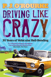 E-book, Driving Like Crazy : Thirty Years of Vehicular Hell-bending, Atlantic Books