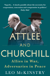 E-book, Attlee and Churchill : Allies in War, Adversaries in Peace, Atlantic Books