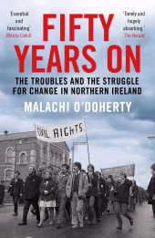 E-book, Fifty Years On : The Troubles and the Struggle for Change in Northern Ireland, Atlantic Books
