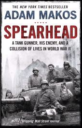 E-book, Spearhead : An American Tank Gunner, His Enemy and a Collision of Lives in World War II, Atlantic Books