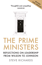 E-book, The Prime Ministers : Reflections on Leadership from Wilson to Johnson, Atlantic Books