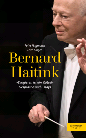 E-book, Bernard Haitink : "Dirigieren ist ein Rätsel"- (Gespräche und Essays), Bärenreiter-Verlag