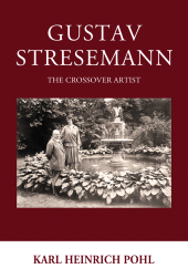 E-book, Gustav Stresemann : The Crossover Artist, Berghahn Books