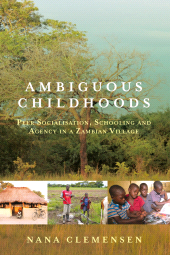 E-book, Ambiguous Childhoods : Peer Socialisation, Schooling and Agency in a Zambian Village, Berghahn Books