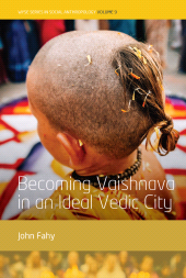 E-book, Becoming Vaishnava in an Ideal Vedic City, Berghahn Books