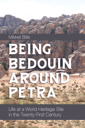 E-book, Being Bedouin Around Petra : Life at a World Heritage Site in the Twenty-First Century, Berghahn Books