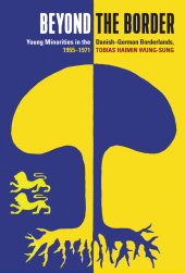 E-book, Beyond the Border : Young Minorities in the Danish-German Borderlands, 1955-1971, Berghahn Books